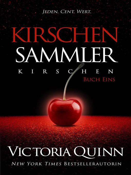 Title details for Der Kirschen-Sammler by Victoria Quinn - Available